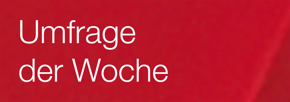 Umfrage der Woche