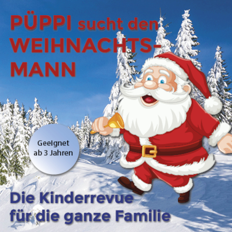 Püppi sucht den Weihnachtsmann - Die Kinderrevue für die ganze Familie 