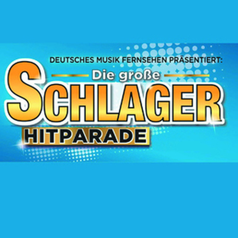 Deutsches Musikfernsehen präsentiert: Die große Schlager Hitparade