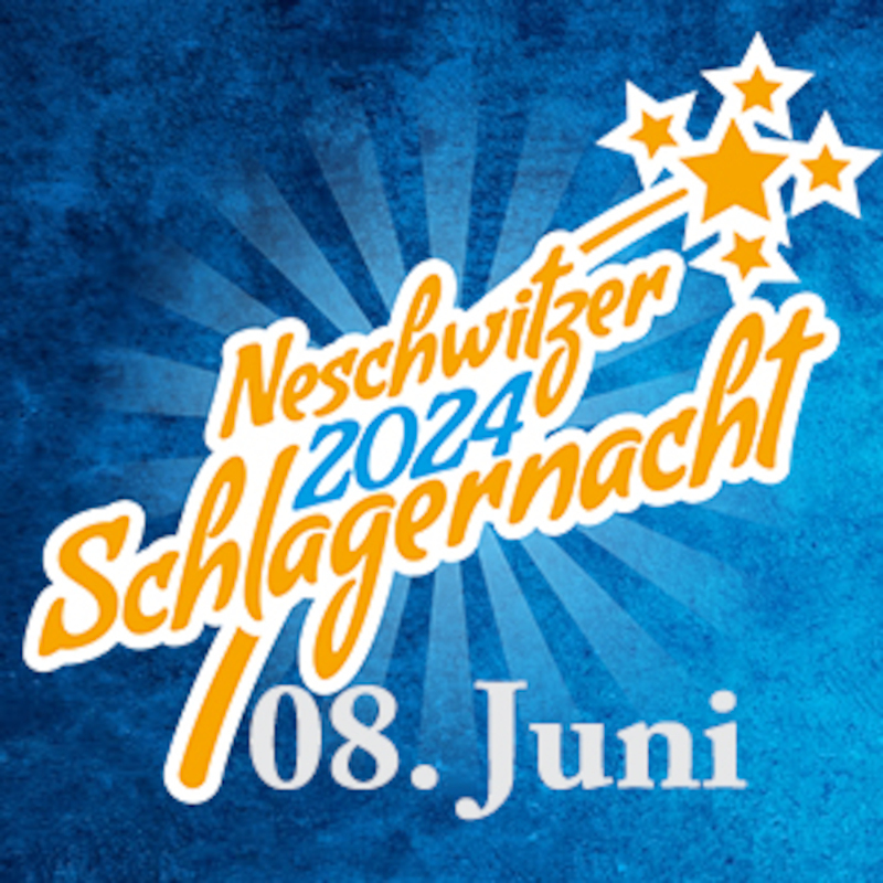 Neschwitzer Schlagernacht 2024 - Schlager- und Partymusik im Schlosspark