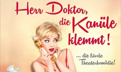 Herr Doktor, die Kanüle klemmt! - Die frivolste Komödie des Jahres - P18!