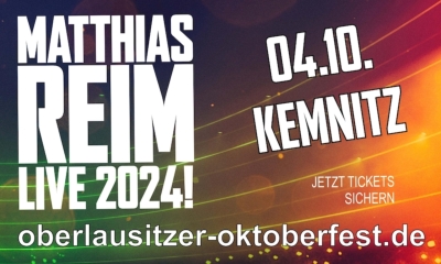 Oberlausitzer Oktoberfest Kemnitz  - Matthias Reim & Band 2024