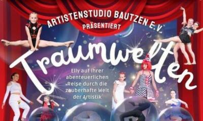 Artistenrevue "Traumwelten" - Die Show für die ganze Familie mit dem Artistenstudio Bautzen e.V.